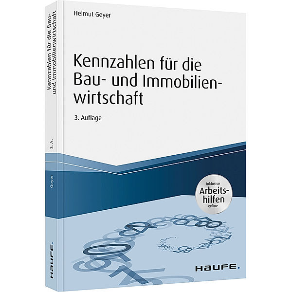 Kennzahlen für die Bau- und Immobilienwirtschaft - inkl. Arbeitshilfen online, Helmut Geyer