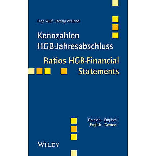 Kennzahlen HGB-Jahresabschluss. Ratios HGB-Financial Statements, Inge Wulf, Jeremy Wieland