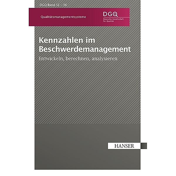 Kennzahlen im Beschwerdemanagement, Deutsche Gesellschaft für Qualität e.V.