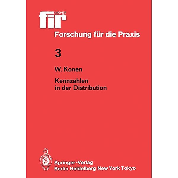 Kennzahlen in der Distribution / fir+iaw Forschung für die Praxis Bd.3, Werner Konen