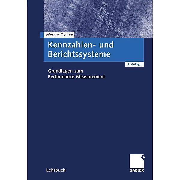Kennzahlen- und Berichtssysteme, Werner Gladen