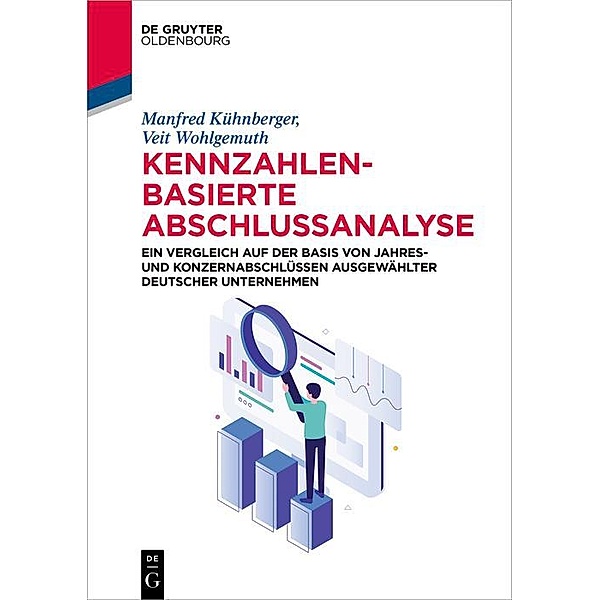 Kennzahlenbasierte Abschlussanalyse / De Gruyter Studium, Manfred Kühnberger, Veit Wohlgemuth