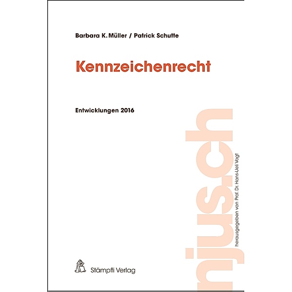 Kennzeichenrecht / njus.ch, Barbara K. Müller, Patrick R. Schutte