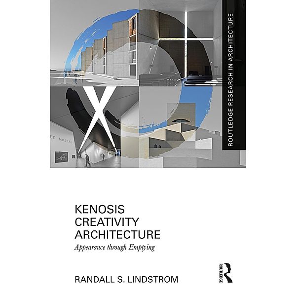 Kenosis Creativity Architecture, Randall S. Lindstrom