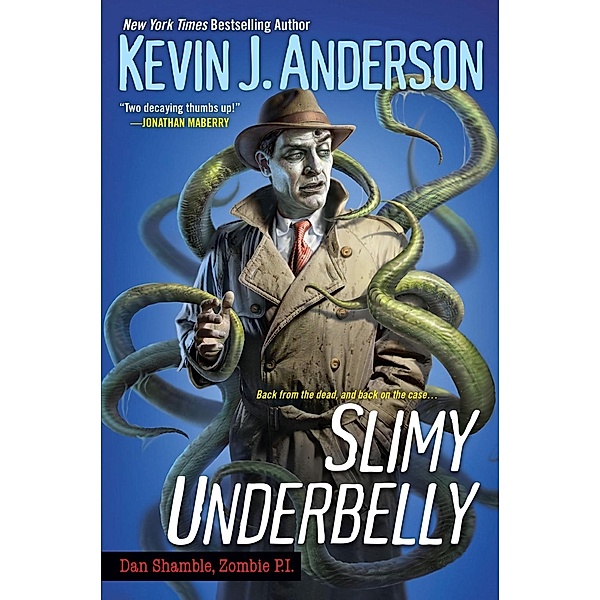 Kensington: Slimy Underbelly, Kevin J. Anderson