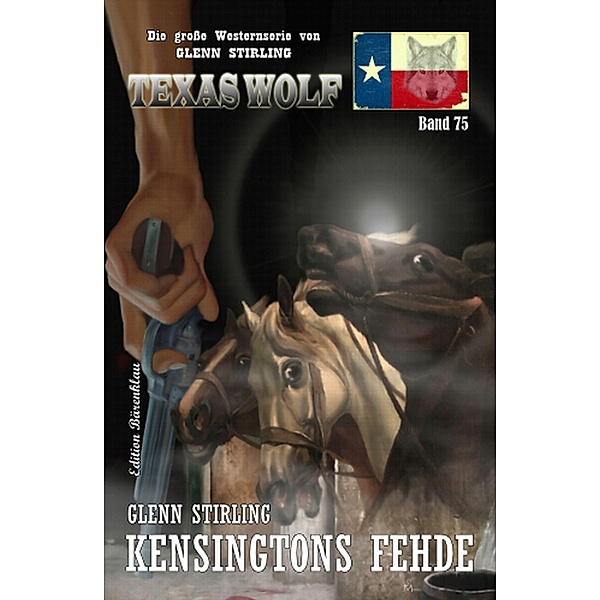 Kensingtons Fehde: Texas Wolf 75, Glenn Stirling