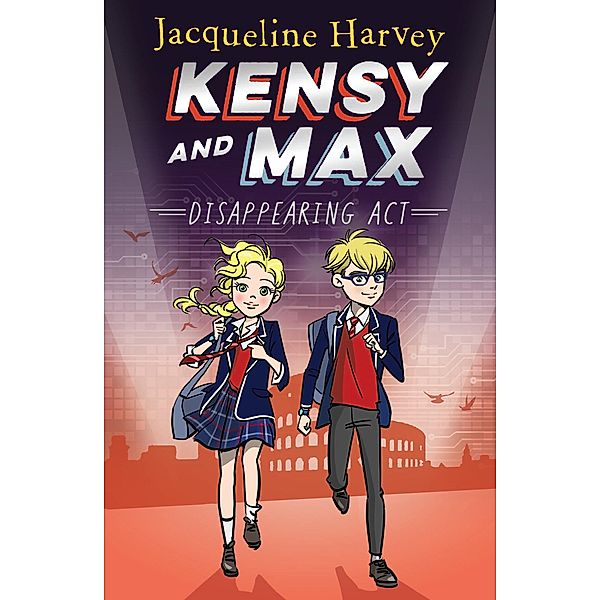 Kensy and Max 2: Disappearing Act, Jacqueline Harvey
