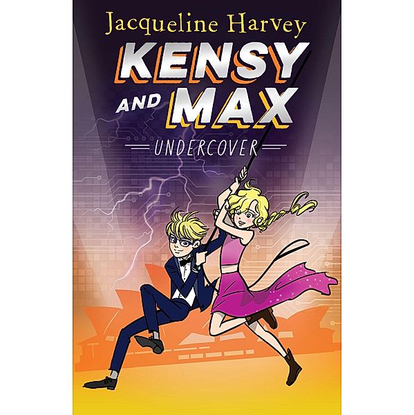 Kensy and Max 3: Undercover, Jacqueline Harvey