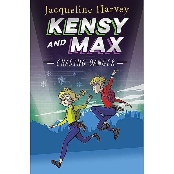 Kensy and Max 9: Chasing Danger, Jacqueline Harvey