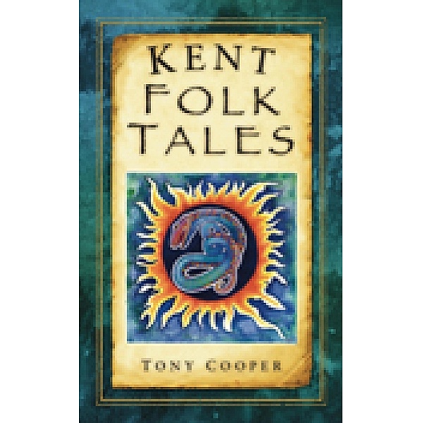 Kent Folk Tales, Tony Cooper