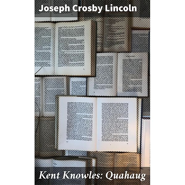 Kent Knowles: Quahaug, Joseph Crosby Lincoln