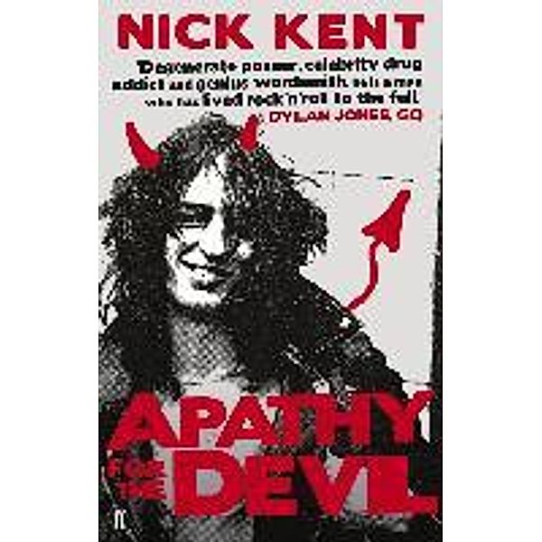 Kent, N: Apathy for the Devil, Nick Kent