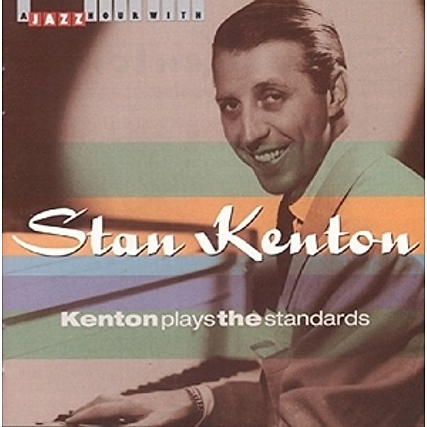 Kenton Plays The Standards, Stan Kenton