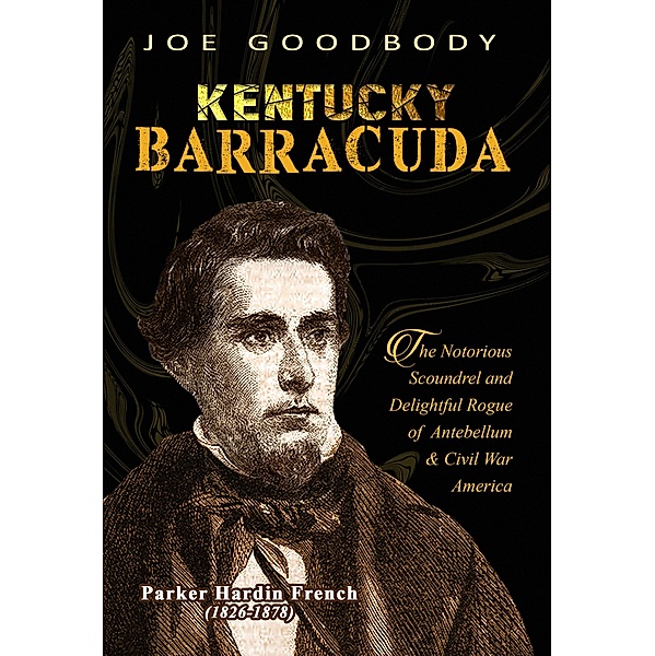 Kentucky Barracuda, Joe Goodbody
