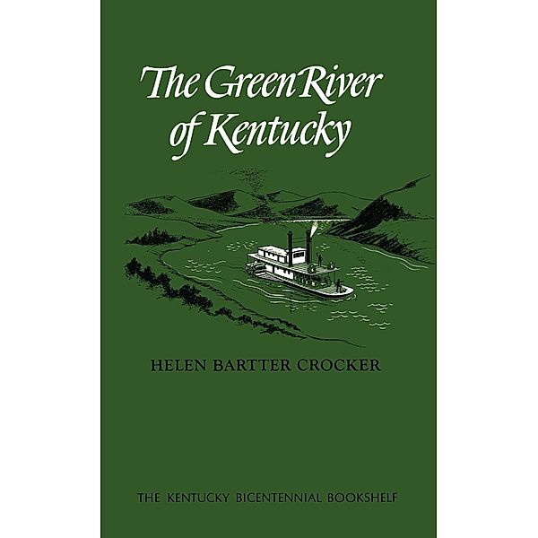 Kentucky Bicentennial Bookshelf: The Green River of Kentucky, Crocke