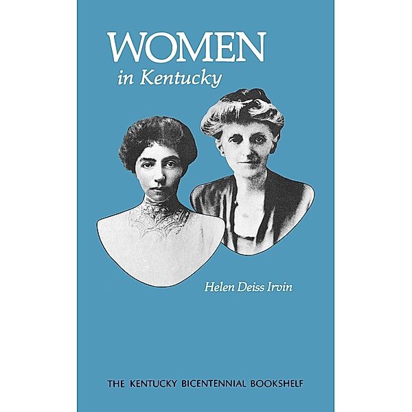 Kentucky Bicentennial Bookshelf: Women in Kentucky, Helen D. Irvin