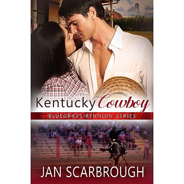 Kentucky Cowboy (Bluegrass Reunion Series, #6) / Bluegrass Reunion Series, Jan Scarbrough