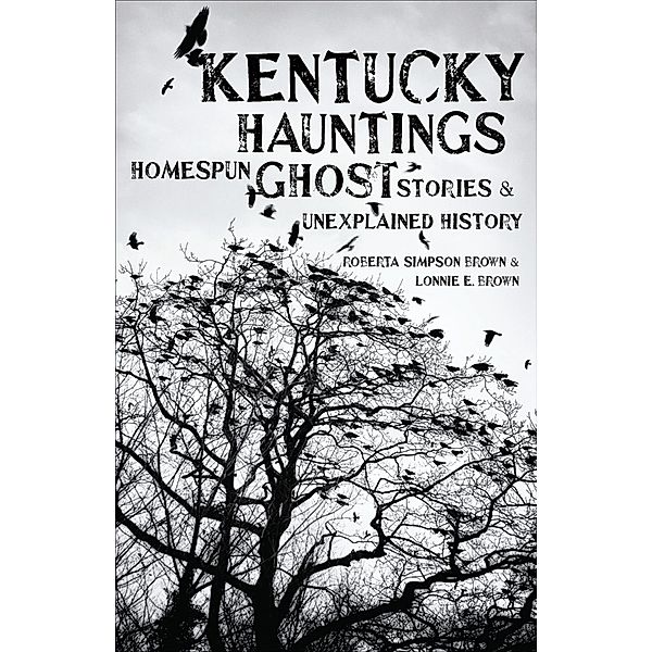 Kentucky Hauntings, Roberta Simpson Brown, Lonnie E. Brown