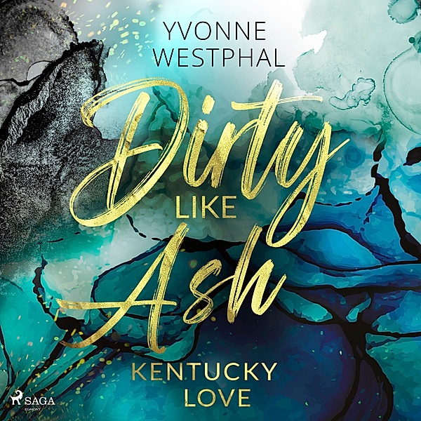 Kentucky Heat - 2 - Dirty Like Ash, Yvonne Westphal