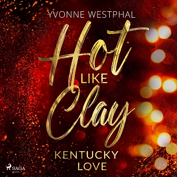 Kentucky Love - 1 - Hot Like Clay - Kentucky Love, Yvonne Westphal