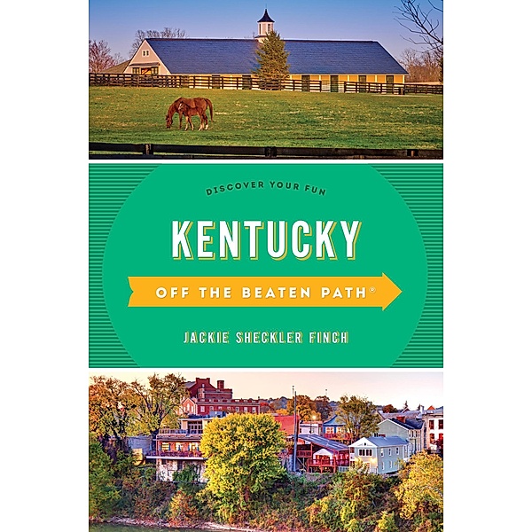 Kentucky Off the Beaten Path® / Off the Beaten Path Series, Jackie Sheckler Finch