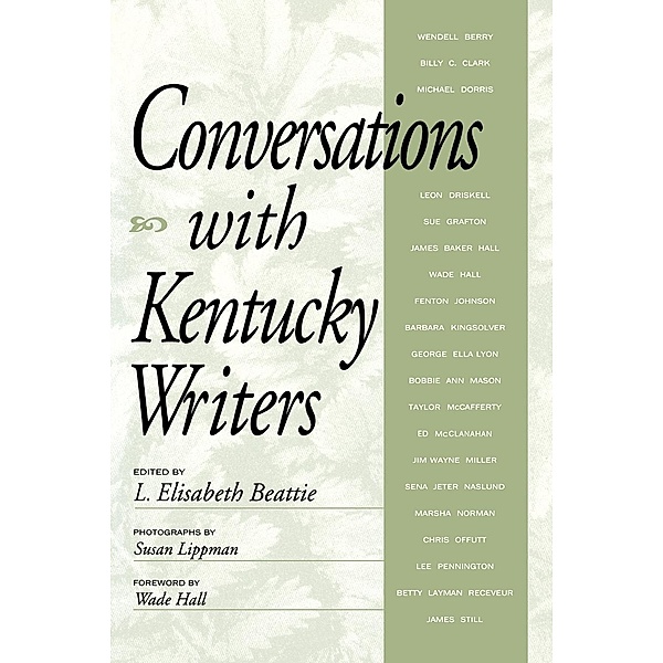 Kentucky Remembered: An Oral History Series: Conversations with Kentucky Writers