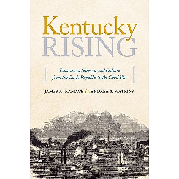 Kentucky Rising, James A. Ramage, Andrea S. Watkins