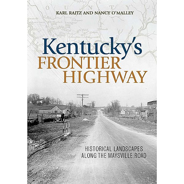 Kentucky's Frontier Highway, Karl Raitz, Nancy O'Malley