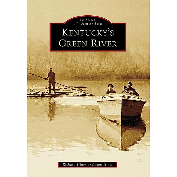 Kentucky's Green River, Richard Hines, Pam Hines