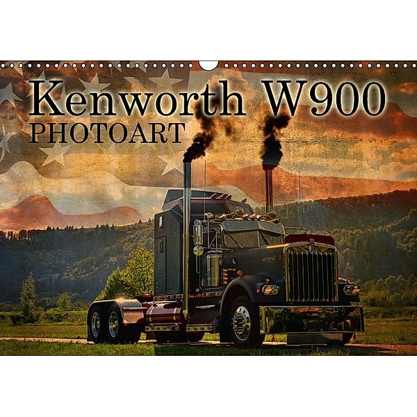 Kenworth W900 PHOTOART (Wandkalender 2018 DIN A3 quer) Dieser erfolgreiche Kalender wurde dieses Jahr mit gleichen Bilde, Ingo Laue