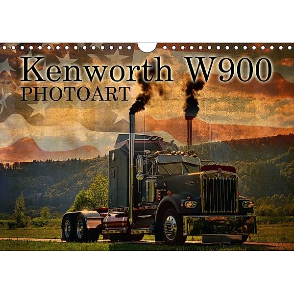 Kenworth W900 PHOTOART (Wandkalender 2018 DIN A4 quer) Dieser erfolgreiche Kalender wurde dieses Jahr mit gleichen Bilde, Ingo Laue