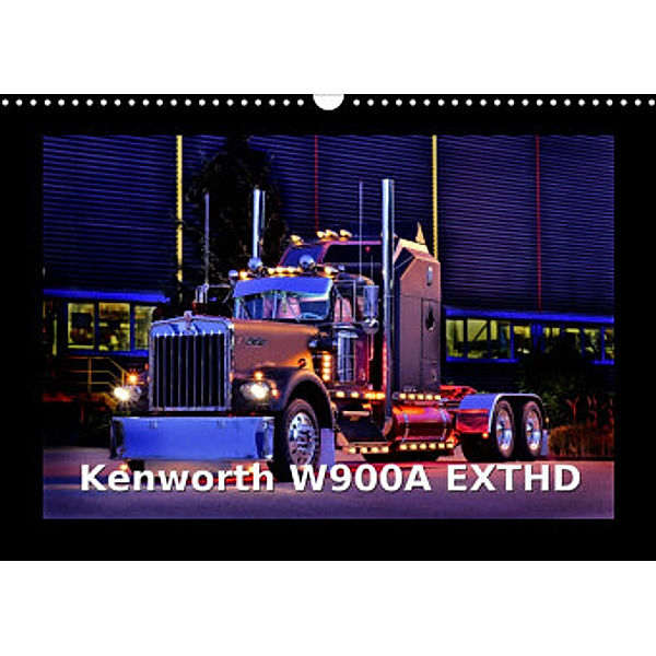 Kenworth W900A EXTHD (Wandkalender 2022 DIN A3 quer), Ingo Laue