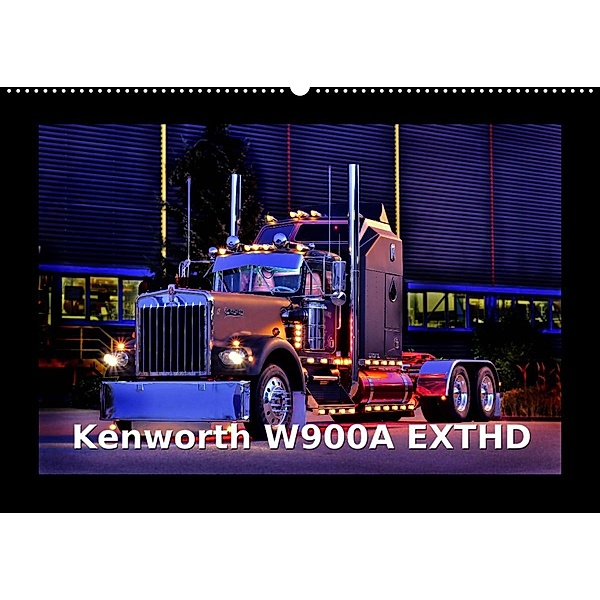 Kenworth W900A EXTHD (Wandkalender 2023 DIN A2 quer), Ingo Laue
