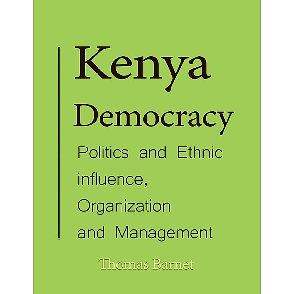 Kenya Democracy, Thomas Barnet