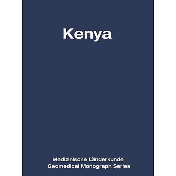 Kenya / Medizinische Länderkunde Geomedical Monograph Series Bd.5, H. J. Diesfeld, H. K. Hecklau
