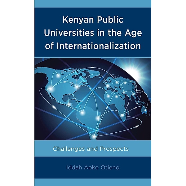 Kenyan Public Universities in the Age of Internationalization, Iddah Aoko Otieno