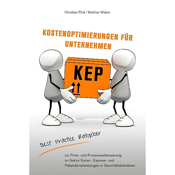 KEP Kostenoptimierungen für Unternehmen, Christian Flick, Mathias Weber