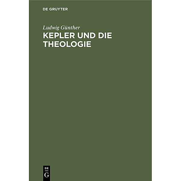 Kepler und die Theologie, Ludwig Günther
