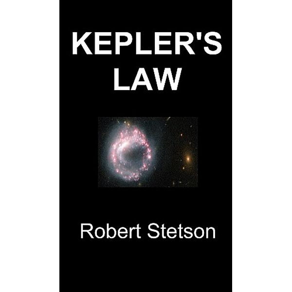 Kepler's Law, Robert Stetson