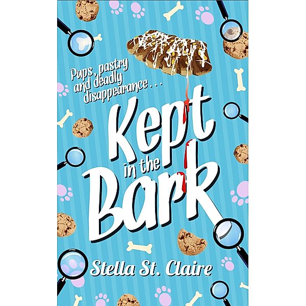 Kept in the Bark (Happy Tails Dog Walking Mysteries, #5) / Happy Tails Dog Walking Mysteries, Stella St. Claire