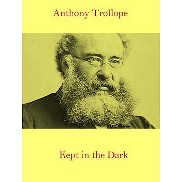 Kept in the Dark / Spotlight Books, Anthony Trollope