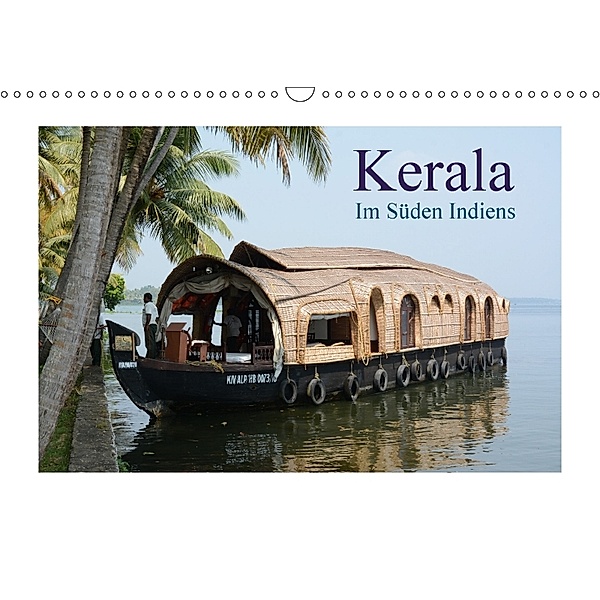 Kerala - Im Süden Indiens (Wandkalender 2018 DIN A3 quer) Dieser erfolgreiche Kalender wurde dieses Jahr mit gleichen Bi, A. J. Beuck