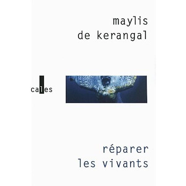 Kerangal, M: Réparer les vivants, Maylis de Kerangal