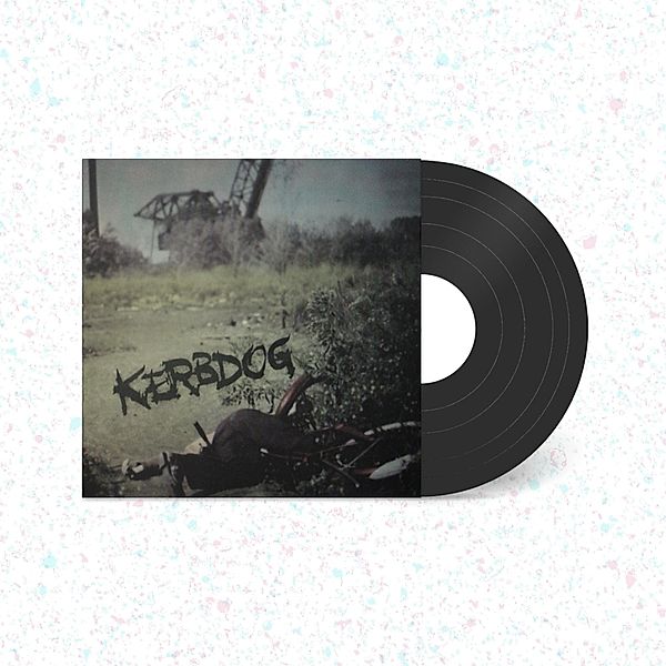 Kerbdog (Vinyl), Kerbdog