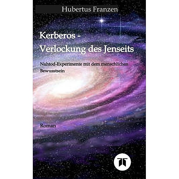 Kerberos - Verlockung des Jenseits, Hubertus Franzen