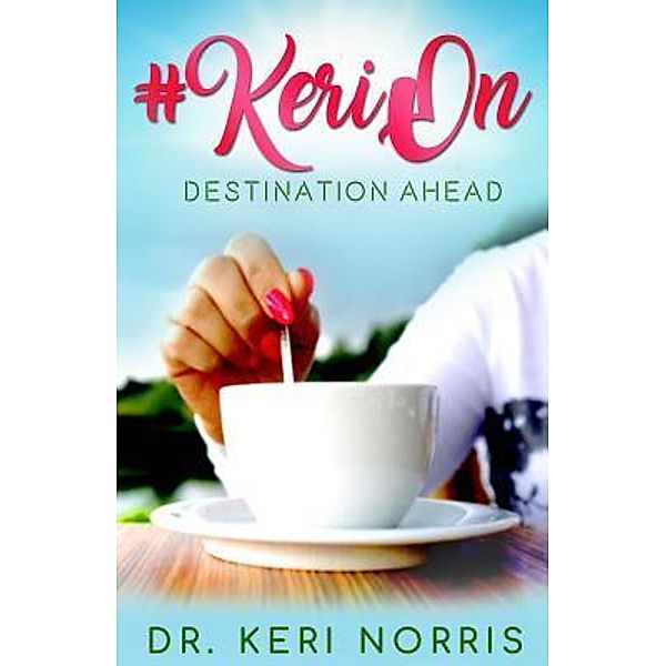 #KeriOn, Keri Norris