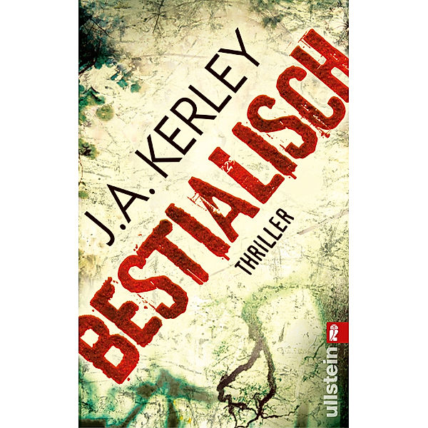 Kerley, J: Bestialisch, Jack A. Kerley