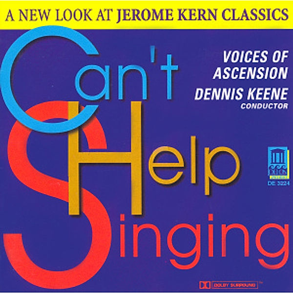 Kern:Can'T Help Singing, Dennis Keene, Voices Of Ascension