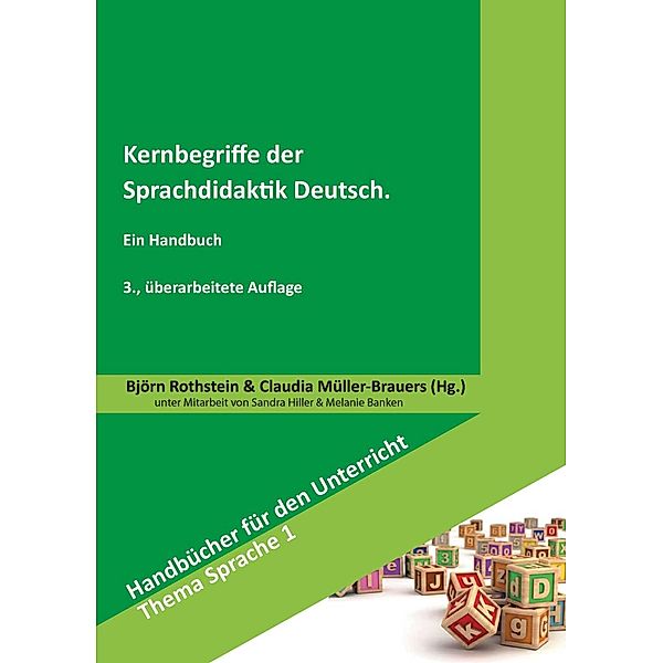 Kernbegriffe der Sprachdidaktik Deutsch / Handbücher für den Unterricht. Thema Sprache Bd.1