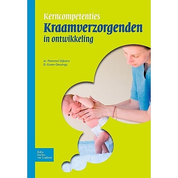 Kerncompetenties kraamverzorgenden in ontwikkeling, Pieternel Dijkstra, Desirée Groen-Deusings